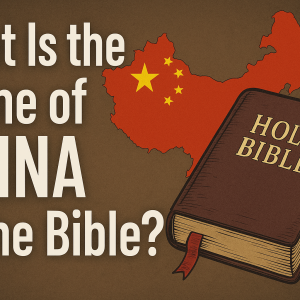 What Is the Name of China in the Bible?