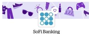 美卡攻略：最高可得$625开户奖励】Sofi银行账户